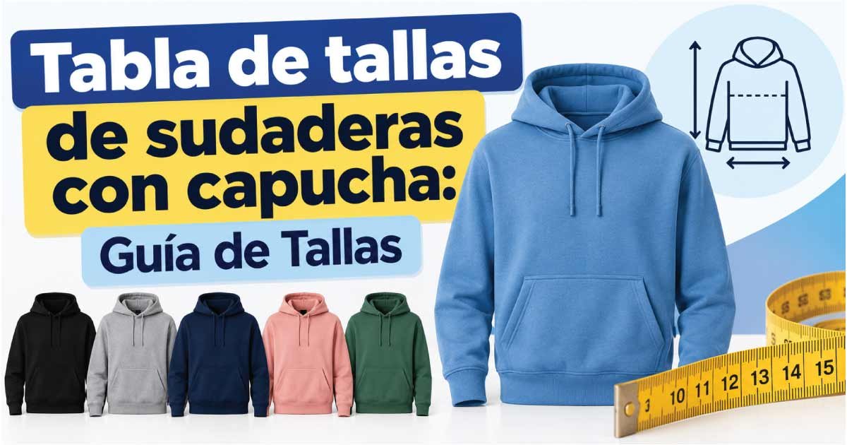 Tabla de tallas de sudaderas con capucha